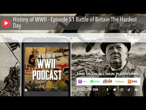 History of WWII - Episode 51 Battle of Britain The Hardest Day