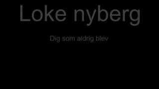 loke nyberg - dig som aldrig blev   YouTube