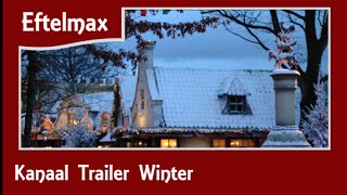 preview picture of video 'Eftelmax Kanaal Trailer Winter Efteling'