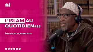 L'islam au quotidien #85
