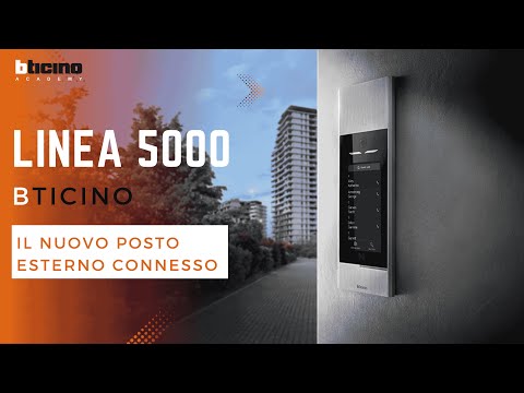 Linea 5000: il nuovo posto esterno connesso - BTicino Webinar