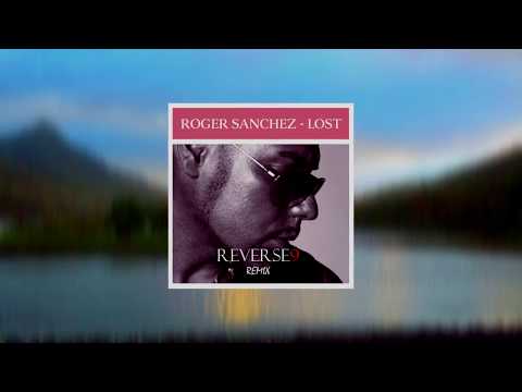 Roger Sanchez Ft. lisa Pure - Lost (REVERSE9 Remix) 2018