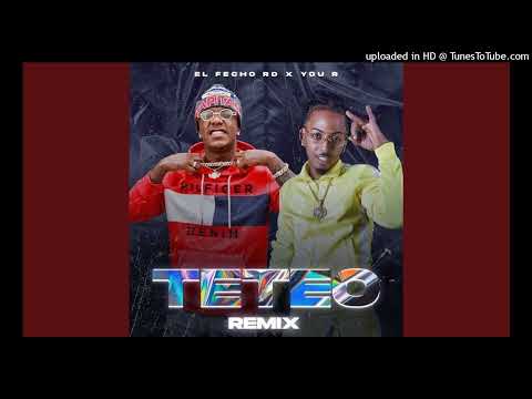 El Fecho RD X You R - Teteo Remix