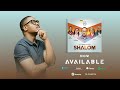 SHALOM SINGLE NOW AVAILABLE ONLINE CHECK DESCRIPTION FOR DOWNLOAD LINKS
