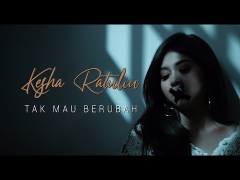 KESHA RATULIU - TAK MAU BERUBAH ( OFFICIAL MUSIC VIDEO )