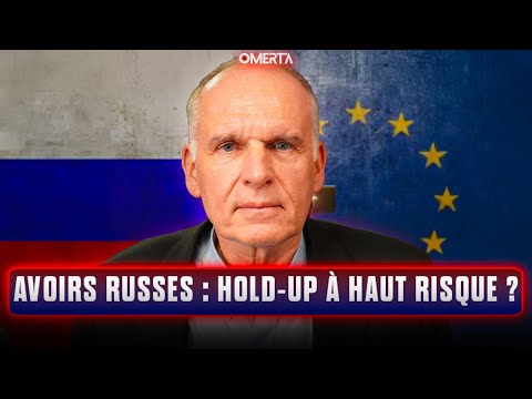 AVOIRS RUSSES : HOLD-UP À HAUT RISQUE ?