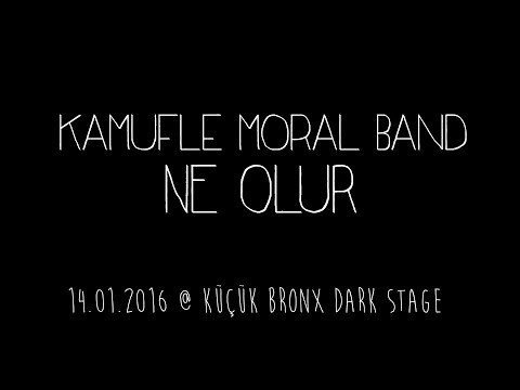 Kamufle Moral Band - Ne Olur @ Küçük Bronx