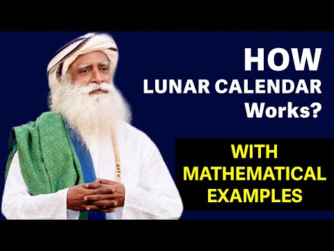 How Does the LUNAR CALENDAR Works? | with MATHEMATICAL EXAMPLES | SADHGURU