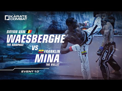 FULL FIGHT:: Bryan Van Waesberghe vs Franklin Mina- Karate Combat S02E10