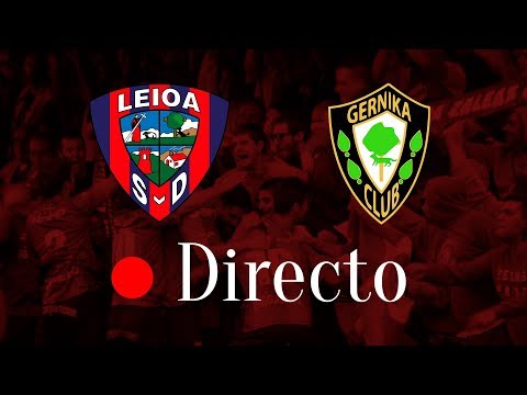 EN DIRECTO 🔴 SD Leioa - SD Gernika Club (Jornada 9 - Segunda B)