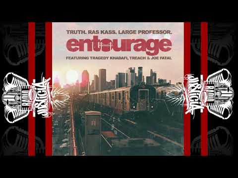 Truth ,Ras Kass & Large Professor - Entourage Feat Tragedy Khadafi, Treach & Joe Fatal
