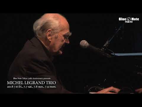 Blue Note Tokyo 30th Anniversary presents MICHEL LEGRAND TRIO @Blue Note Tokyo（2018 7.6 fri.）