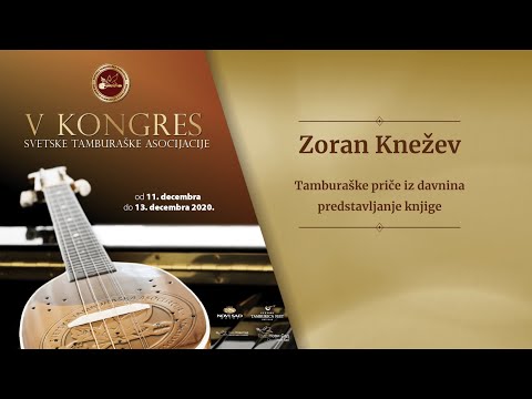 Peti Kongres STA - Zoran Knežev - Tamburaške priče iz davnina