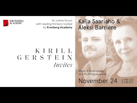 Kaija Saariaho and Aleksi Barrière: "Music & Dramaturgy in a multilingual world"
