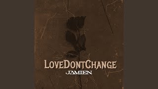 Love Dont Change