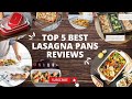 Top 5 Best Lasagna Pans In 2023 Reviews | Remodel Home & Kitchen