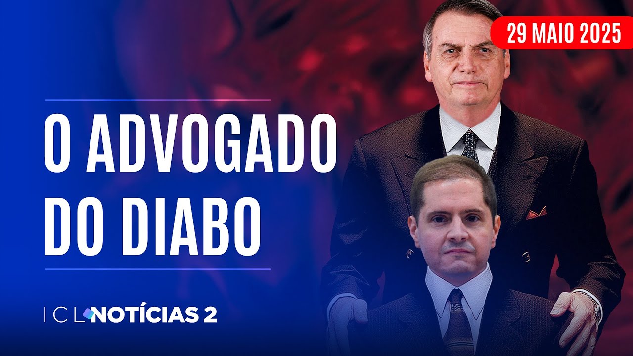 ICL NOTÍCIAS 2 - 29/05/25 - EX-AGU DIZ QUE BOLSONARO QUESTIONOU SE HAVIA COMO CONTESTAR ELEIÇÃO