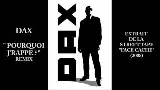 DAX &quot; Pourquoi je rappe ? &quot; (remix)