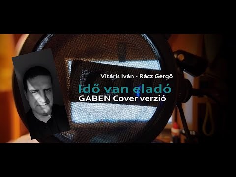 Vitáris Iván & Rácz Gergő - Idő van eladó (Gaben Covers verzió)