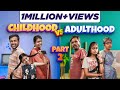 Childhood Vs Adulthood | Part 2 | EMI Rani | (Check Description👇)