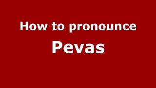 How to pronounce Pevas