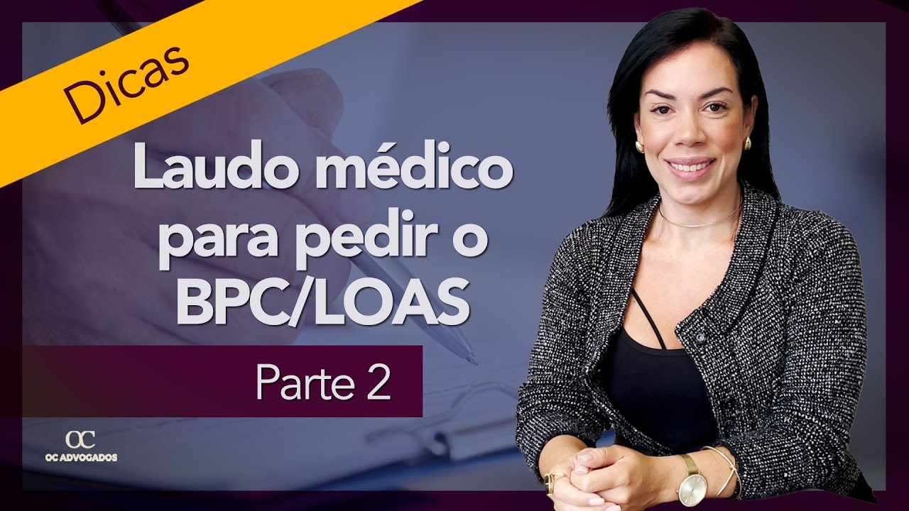 DICAS LAUDO MÉDICO PARA PEDIDO DE BPC LOAS – PARTE 2