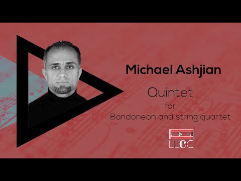 MICHEAL ASHIJIAN ​| QUINTET IN NUEVO TANGO STYLE | LLCC PROJECT [SCORE VIDEO]