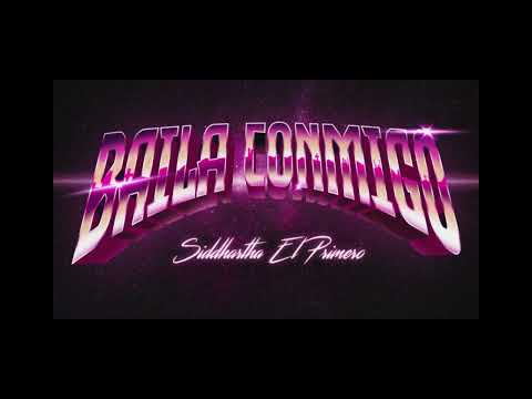Siddhartha El Primero - Baila Conmigo (prod. by Shocktraderz)