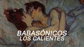 Babasónicos - Los Calientes (letra)