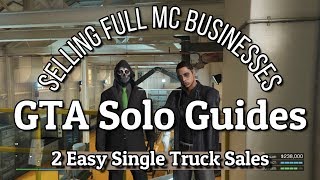 GTA Solo Guides Selling Full MC Businesses (2 easy single truck sales) GTA Online