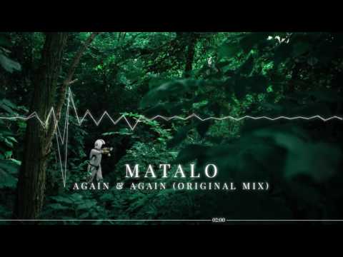 Matalo - Again and Again