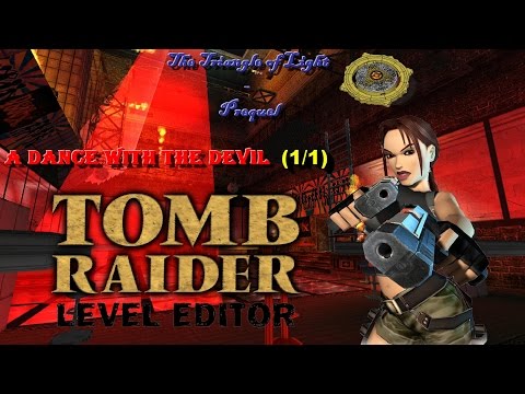 02 - TRLE - The Triangle of Light - Prequel - A Dance with the Devil (1/1)