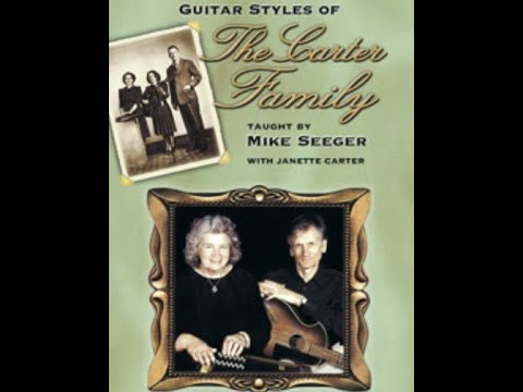 The Guitar Styles of the Carter Family - Taught by Mike Seeger