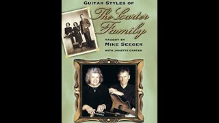 The Guitar Styles of the Carter Family - Taught by Mike Seeger