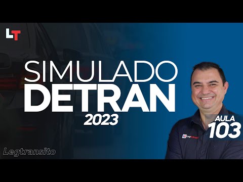 SIMULADO DETRAN QUESTÕES 2023 - AULA 103 #SimuladoLegTransito2023 #Detran2023