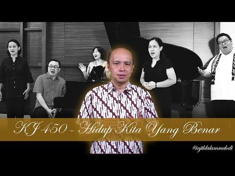 INJIL DALAM MELODI | KJ 450 - HIDUP KITA YANG BENAR