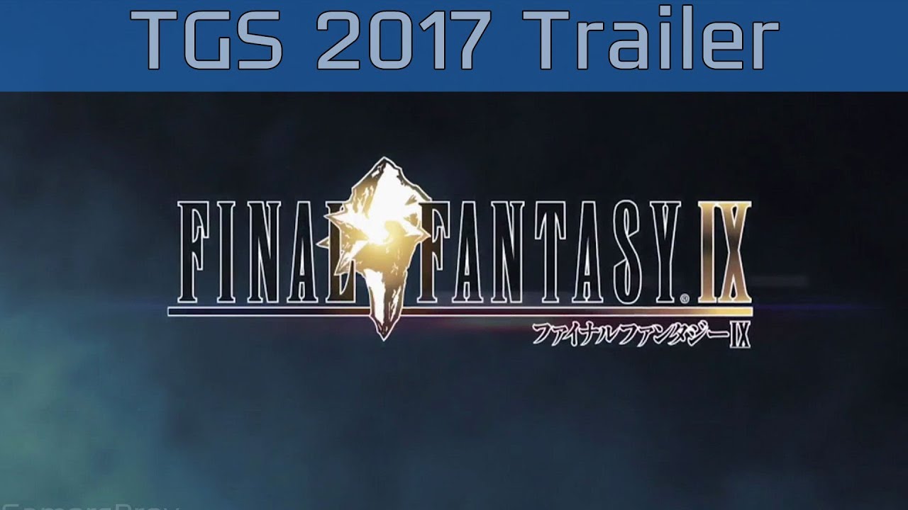 Final Fantasy IX - TGS 2017 PlayStation 4 Reveal Trailer [HD] - YouTube
