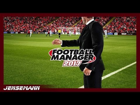 Football Manager 2017 Let's Play - Welcher Verein soll's sein?