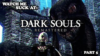Watch Me Suck At: Dark Souls Remastered - Part 5 - Nier Automata 2B Mod Playthrough