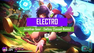 【Electro】Jonathan Geer - Owlboy (Savant Remix)