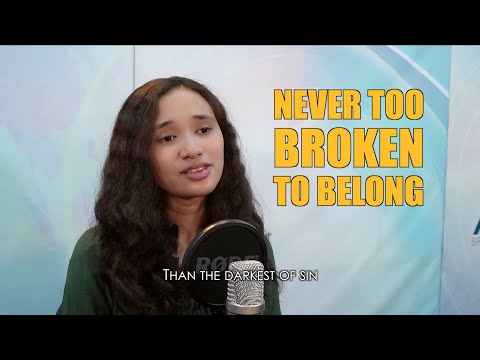 Never Too Broken to Belong | Jerdie Rose Octavio
