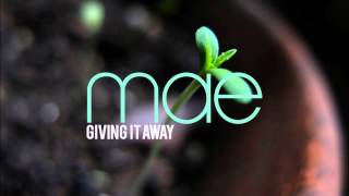 Mae - Giving It Away (Acoustic)