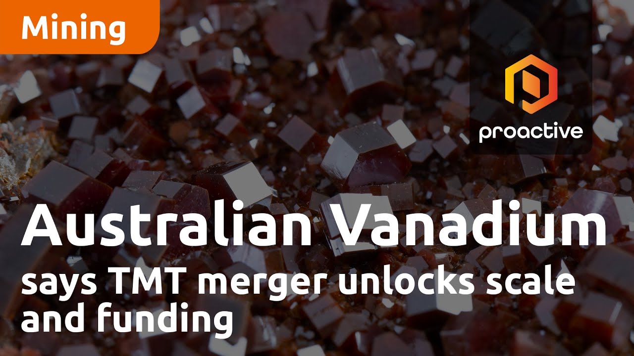 Australian Vanadium says TMT merger unlocks scale and funding