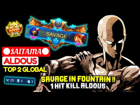 SAVAGE IN FOUNTAIN !! 1 Hit Kill Aldous [ Top 2 Global Aldous ] ●SAITAMA● - Mobile Legends