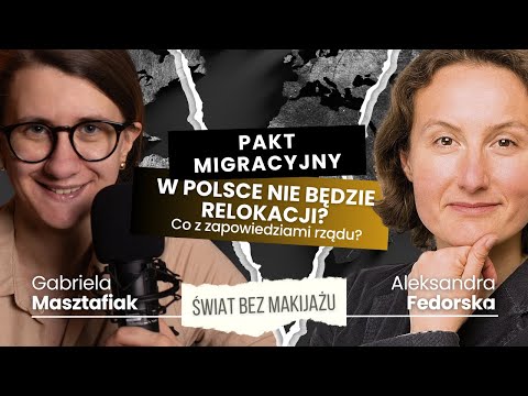 ŚWIAT BEZ MAKIJAŻU #46: Polska wyłączona z paktu migracyjnego? Drugie dno decyzji Brukseli!