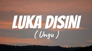 Download lagu LUKA DISINI - UNGU ( LIRIK VIDEO ) mp3