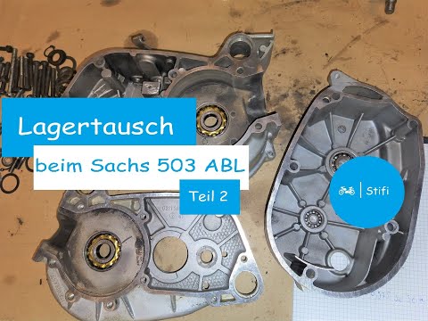 Lagertausch beim Sachs 503 ABL Teil 2