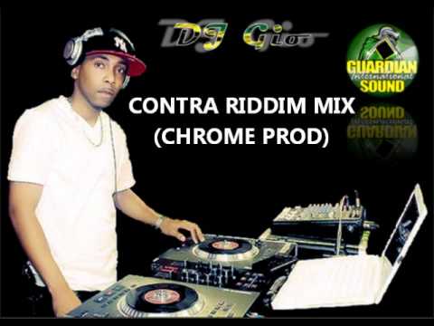 CONTRA RIDDIM MIX (CHROME PROD)..MIX BY DJ GIO GUARDIAN JUNE/JULY 2011