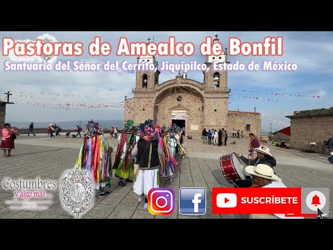 Danza de Pastoras de Amealco de Bonfil | Santuario del Señor del Cerrito