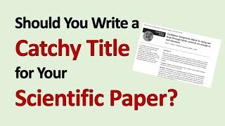 Should You Write a Catchy Title for Your Scientific Paper?